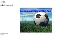 Desktop Screenshot of dojavi-namesteni.weebly.com