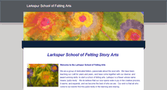 Desktop Screenshot of larkspurfeltingschool.weebly.com