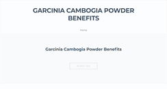 Desktop Screenshot of garcinia-cambogia-powder-benefits.weebly.com