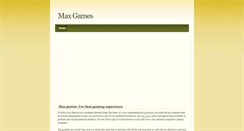 Desktop Screenshot of maxgamesforbestgamingexperience.weebly.com