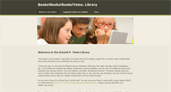 Desktop Screenshot of booksbooksbooksyateslibrary.weebly.com