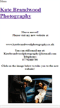 Mobile Screenshot of katebrandwoodphotography.weebly.com
