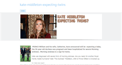 Desktop Screenshot of kate-middleton-expecting-twins.weebly.com