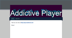 Desktop Screenshot of addictiveplayer.weebly.com