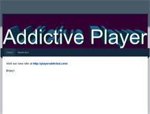 Tablet Screenshot of addictiveplayer.weebly.com