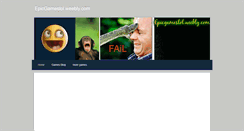 Desktop Screenshot of epicgameslol.weebly.com