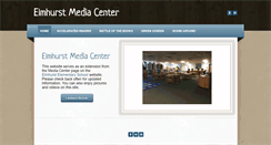 Desktop Screenshot of elmhurstmediacenter.weebly.com