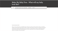 Desktop Screenshot of make-my-baby.weebly.com