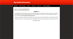 Desktop Screenshot of bigheadeddestruction.weebly.com